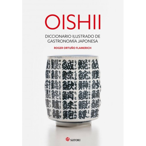 Oishii - Diccionario Ilustrado De Gastronomia Japonesa