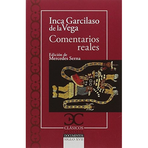 Comentarios Reales, De Inca Garcilaso De La Vega. Editorial Castalia, Tapa Blanda En Español, 2017