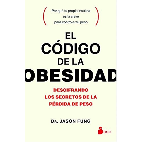 Codigo De La Obesidad, El, De Fung, Jason. Editorial Sirio En Español