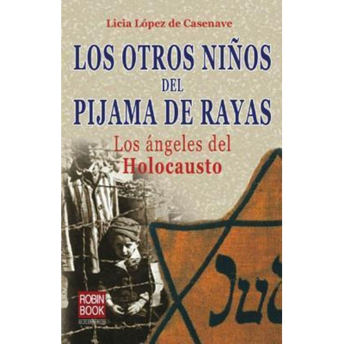 Otros Niños Del Pijama De Rayas, Los - Licia Lopez De Casena