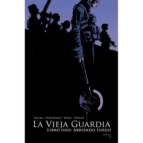 The Old Guard Libro Uno Abriendo Fuego, De Greg Rucka. Editorial Pop Fiction, Tapa Blanda, Edición 1 En Español, 2022