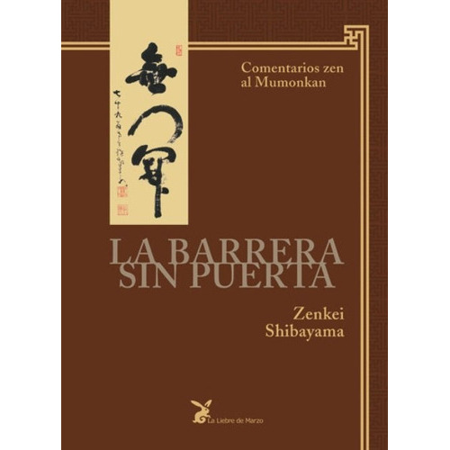 La Puerta Sin Barrera, De Zenkei Shibayama. Editorial La Liebre De Marzo En Español