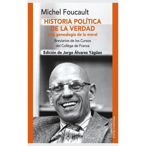 Historia Política De La Verdad: Una Genealogía De La Moral, De Foucault, Michel. Editorial Biblioteca Nueva, Tapa Blanda En Español, 2016