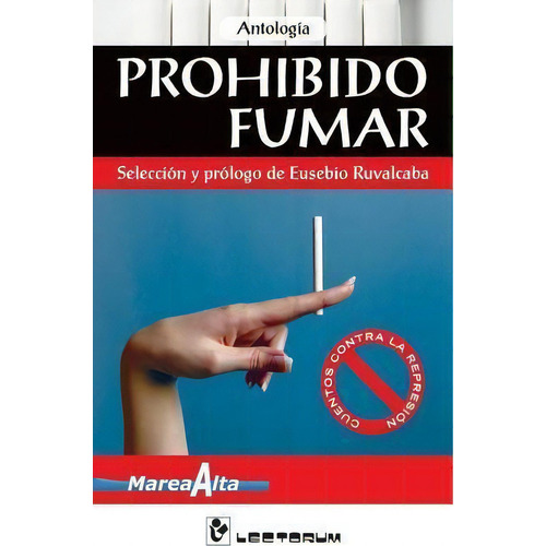 Prohibido Fumar, De Antología. Editorial Createspace Independent Publishing Platform, Tapa Blanda En Español