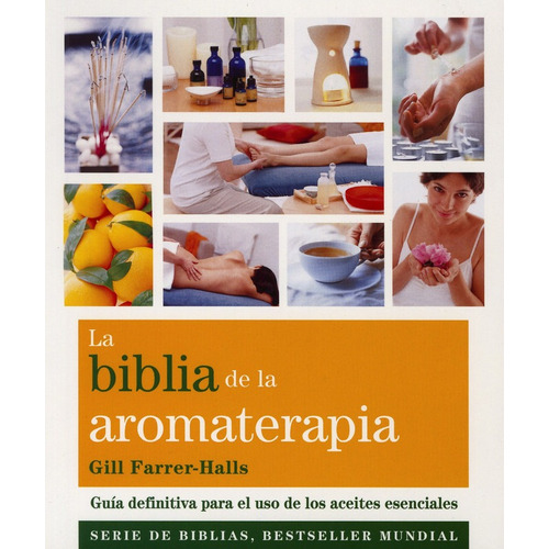 La Biblia De La Aromaterapia