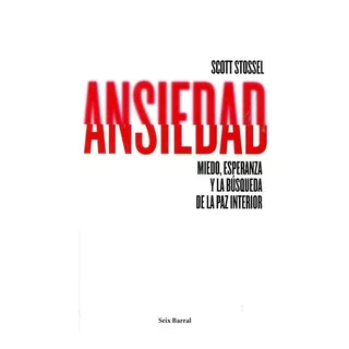Ansiedad - Stossel,scott