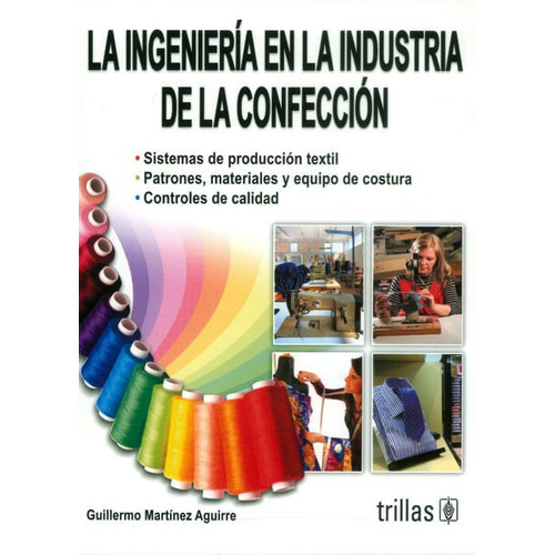 Libro La Ingeniería En La Industria De La Confección Trillas