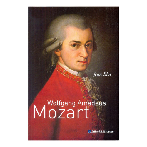 Libro Wolfgang Amadeus Mozart - El Ateneo