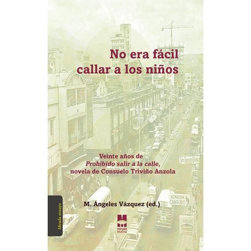 No Era Fácil Callar A Los Niños, De Vázquez (edición De) , M. Ángeles.., Vol. 1.0. Editorial La Mirada Malva, Tapa Blanda, Edición 1.0 En Español, 2031