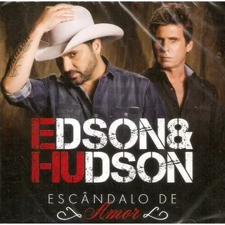 Edson & Hudson Cd Escândalo De Amor Novo Original Lacrado