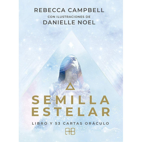 SEMILLA ESTELAR LIBRO Y CARTAS, de Rebecca Campbell. Editorial ARKANO BOOKS, tapa dura en español, 2021