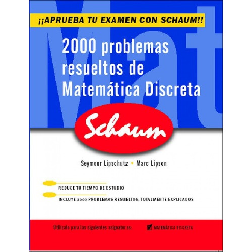 2000 Problemas Resueltos De Matematica Discreta.(aprueba Sch