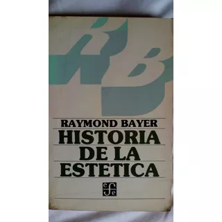 Historia De La Estetica- Raymond Bayer