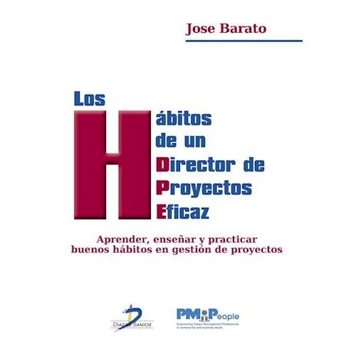 Libro Los Habitos De Un Director De Proyectos Eficaz De Jose