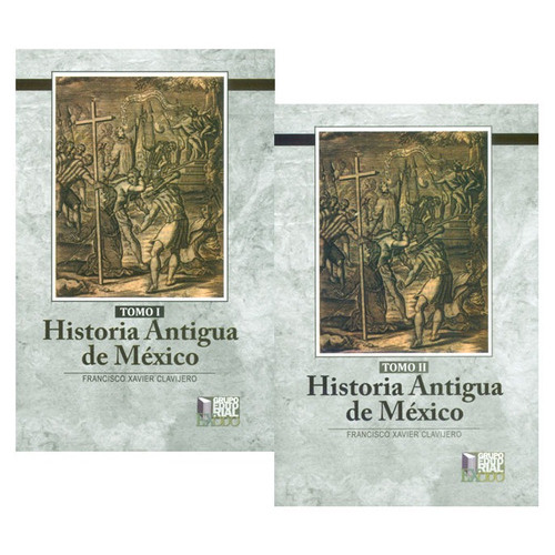 Historia Antigua De México (ii Tomos), De Francisco Xavier Clavijero. Editorial Distrididactika, Tapa Blanda, Edición 2011 En Español