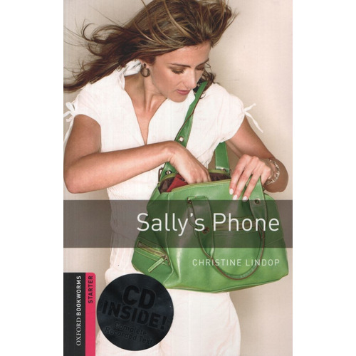 Sally's Phone + Multirom - Oxford Bookworms Library Level Starter, de Lindop, Christine. Editorial Oxford University Press, tapa blanda en inglés internacional, 2008