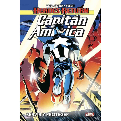 Heroes Return Capitán América 1 Servir Y Proteger -mark Waid
