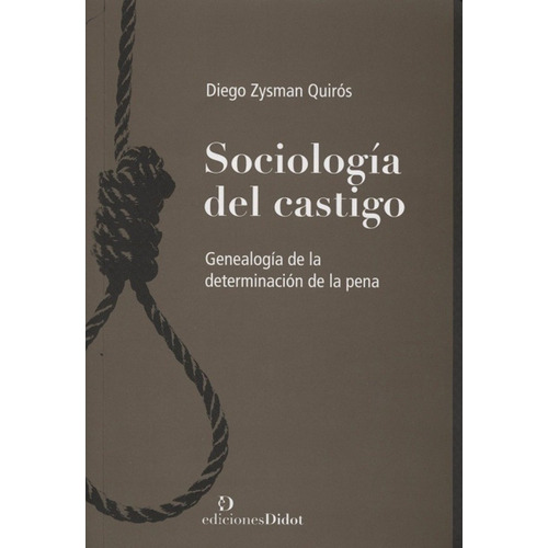Sociologia Del Castigo - Zysman Quiros, Diego