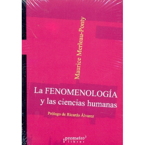 Fenomenologia Y Las Ciencias Humanas, La - Maurice Merleau-p