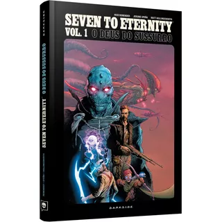 Seven To Eternity V. 1: O Deus Do Sussurro, De Remender, Rick. Editora Darkside Entretenimento Ltda  Epp, Capa Dura Em Português, 2020