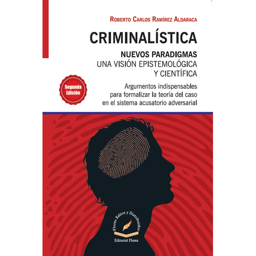 Criminalistica (nuevos Paradigmas Una Vision Epistemologica