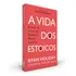 A Vida dos Estoicos: A Arte de Viver, de Zenão a Marco Aurélio, de Holiday, Ryan. Editora Intrínseca Ltda.,Profile Books Ltd, capa mole, edição livro brochura em português, 2021