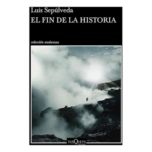 Libro El Fin De La Historia De Luis Sepulveda