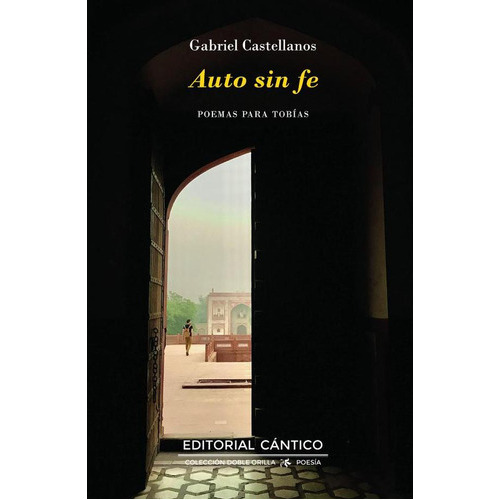 Auto Sin Fe, De Gabriel Castellanos. Editorial Cántico, Tapa Blanda En Español, 2023