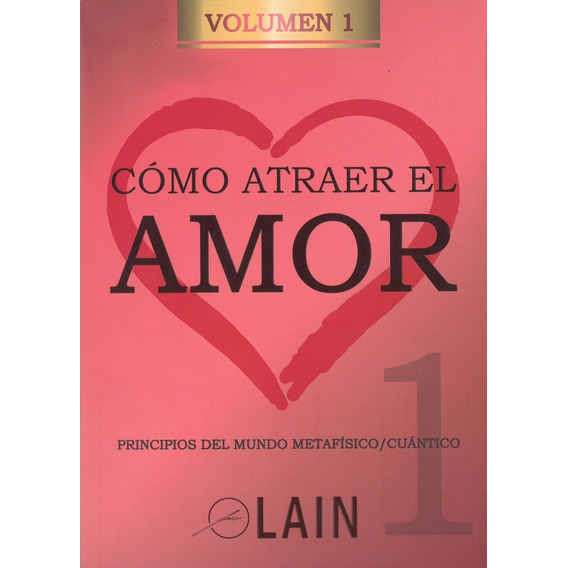 Como Atraer El Amor 1.. - Lain Garcia Calvo