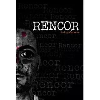 Rencor - Rodrigo Cachero - - Original - Sellado