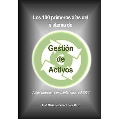 Los 100 Primeros Dias Del Sistema De Gestion De..., De De Cuenca, Jose Ma. Editorial Createspace Independent Publishing Platform En Español