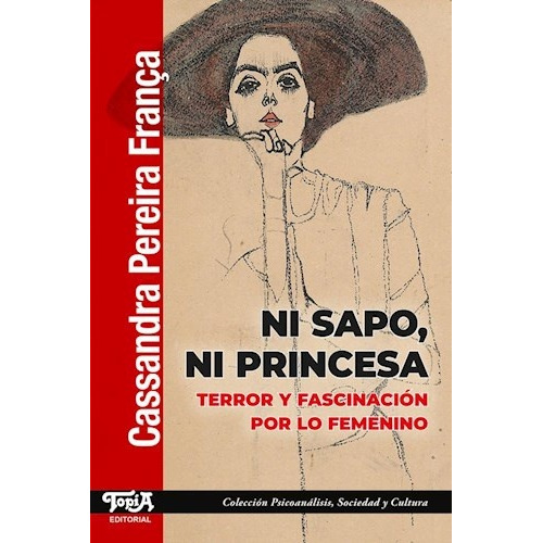 Ni Sapo, Ni Princesa - Error Y Fascinación Por Lo Femenino
