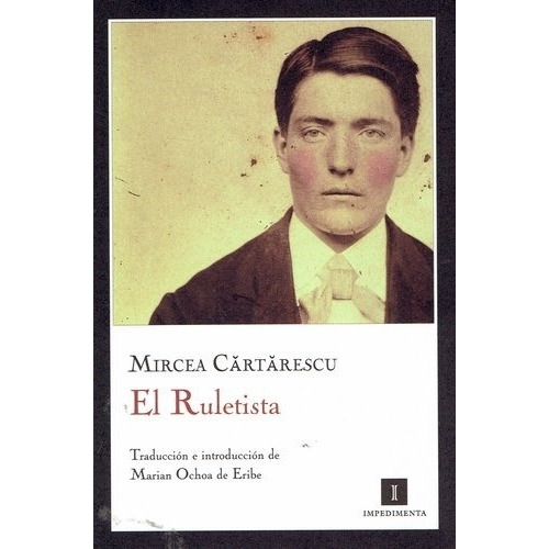 Ruletista, El - Mircea Cartarescu