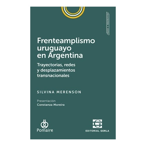 Frenteamplismo Uruguayo En La Argentina - Merenson, Silvina