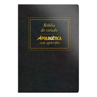 Bíblia Apologética Com Apócrifos - Luxo Preta, De Almeida, João Ferreira De. Geo-gráfica E Editora Ltda Em Português, 2022