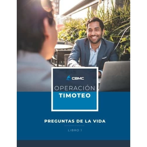 Operacion Timoteo Libro 1 Preguntas De La Vida..., De Cbmc, I. Editorial Cbmc, Inc. En Español