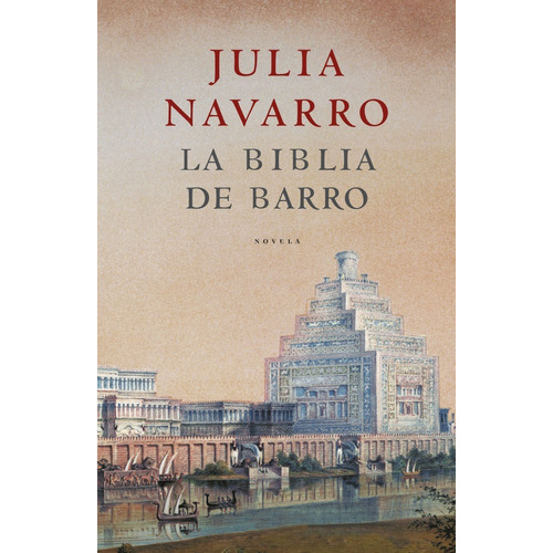 La Biblia De Barro. Novela - Julia Navarro (original/nuevo)
