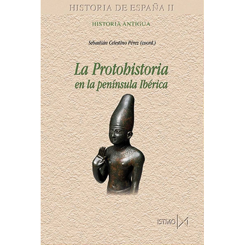La Protohistoria En La Peninsula Iberica