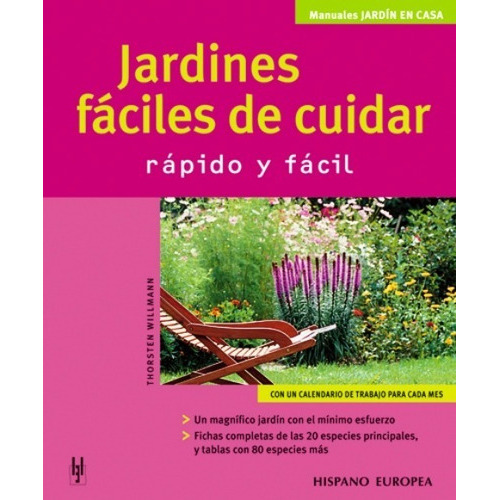 Jardines Faciles De Cuidar . Rapido Y Facil, De Willmann Thorsten. Editorial Hispano-europea, Tapa Blanda En Español, 1900