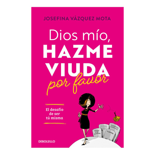 Dios Mio Hazme Viuda Josefina Vazquez Mota Original