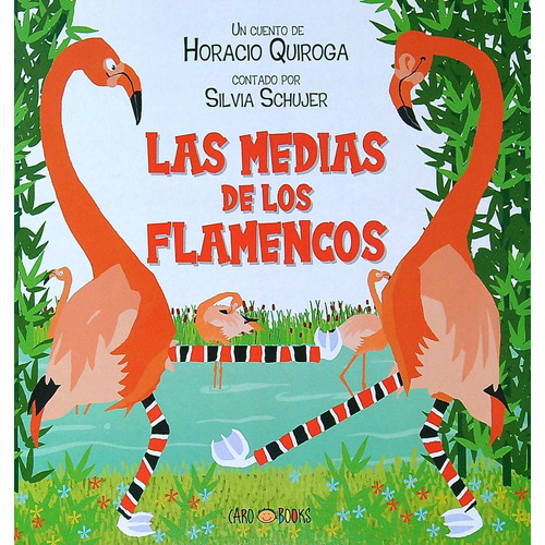 Las Medias De Los Flamencos - Horacio Quiroga, de Quiroga, Horacio. Editorial Artemisa, tapa blanda en español, 2023