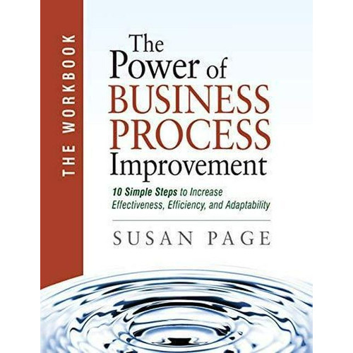 Libro The Power Of Business Process Improvement: The Workb