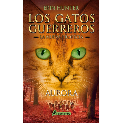 Gatos Guerreros, Los - La Nueva Profecia 3 - Aurora - Erin H