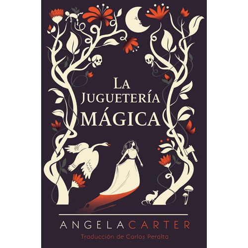 La juguetería Mágica, de Carter, Angela. Serie Narrativa Editorial EDITORIAL SEXTO PISO, tapa blanda en español, 2019