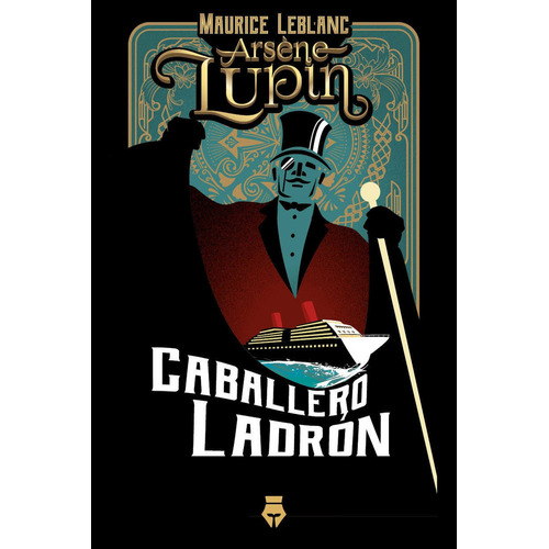 Libro Arsène Lupin Caballero Ladrón, de Maurice Leblanc. Del Fondo Editorial, tapa blanda en español, 2021