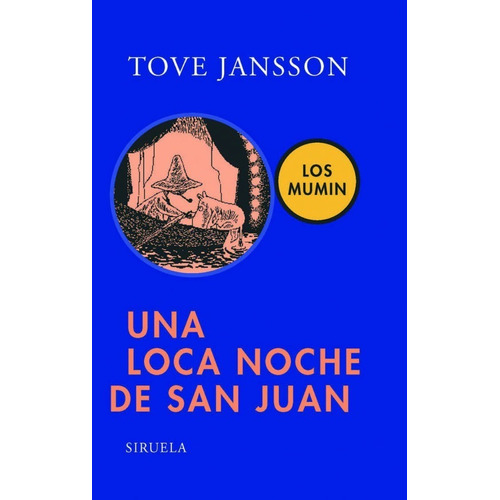 Una Loca Noche De San Juan: Los Mumin. Tove Jansson. Siruela
