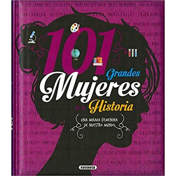 101 Grandes Mujeres De La Historia - Libros - Susaeta