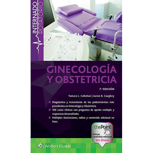 Ginecología y Obstetricia (Internado Rotatorio), de Callahan. Editorial WOLTERS KLUWER, tapa blanda en español, 2018