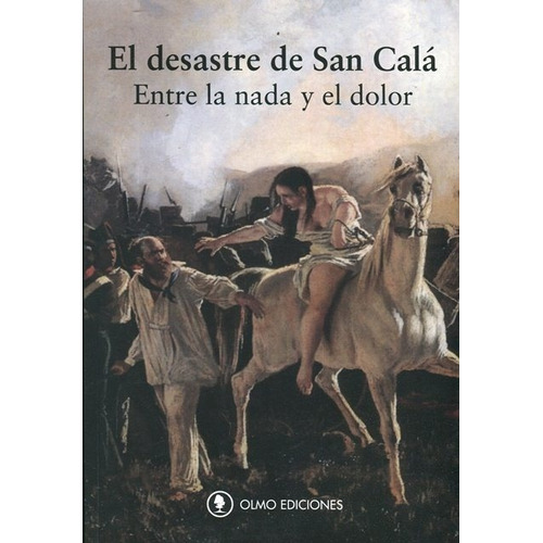 El Desastre De San Calá - Mato Omar López