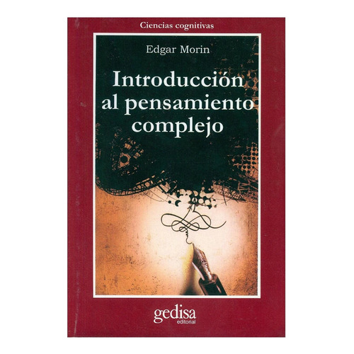 Introducción al pensamiento complejo, de Morin, Edgar. Serie Cla- de-ma Editorial Gedisa, tapa pasta blanda, edición 1 en español, 2001